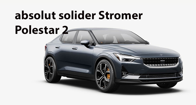 Elektroauto Polestar 2 Long Range Single Motor, ein absolut solider Stromer